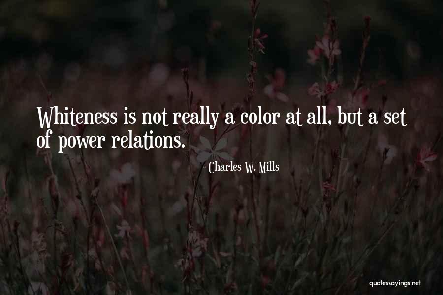 Whiteness Quotes By Charles W. Mills