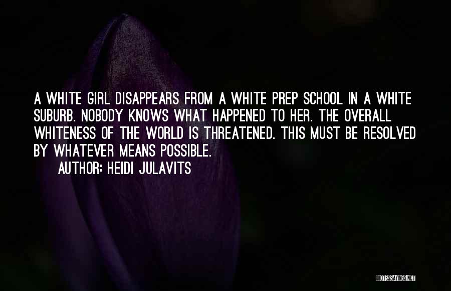 Whiteness Quotes By Heidi Julavits