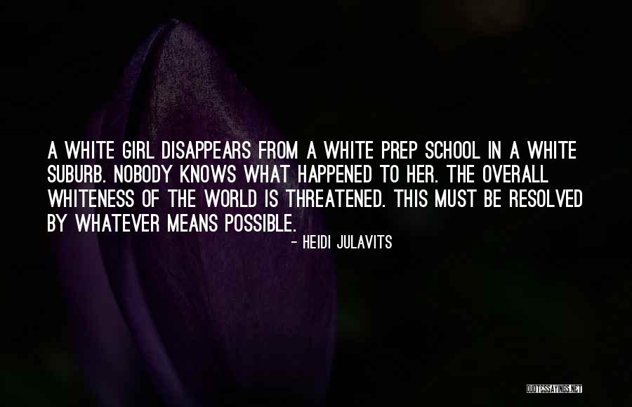 Whiteness Quotes By Heidi Julavits