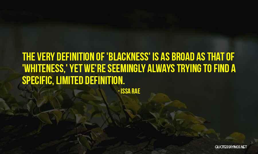 Whiteness Quotes By Issa Rae