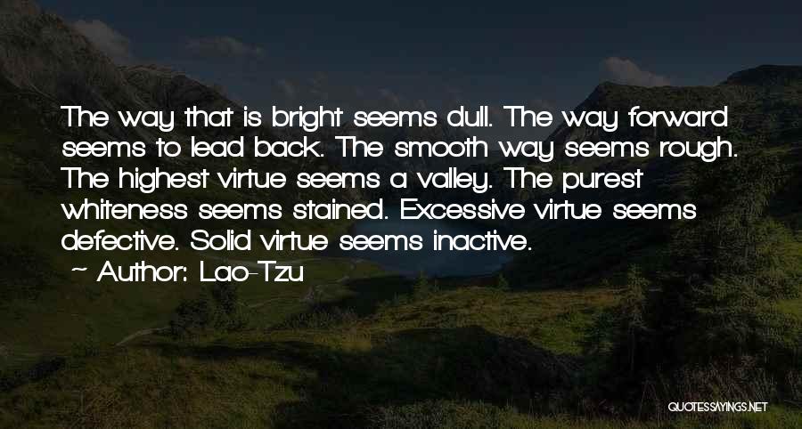 Whiteness Quotes By Lao-Tzu