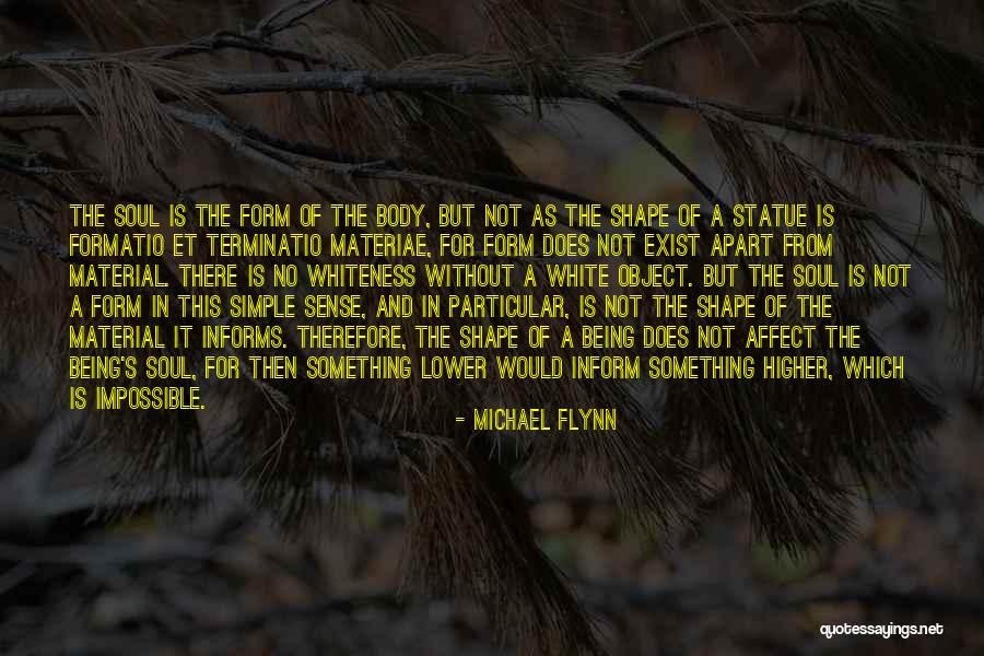 Whiteness Quotes By Michael Flynn