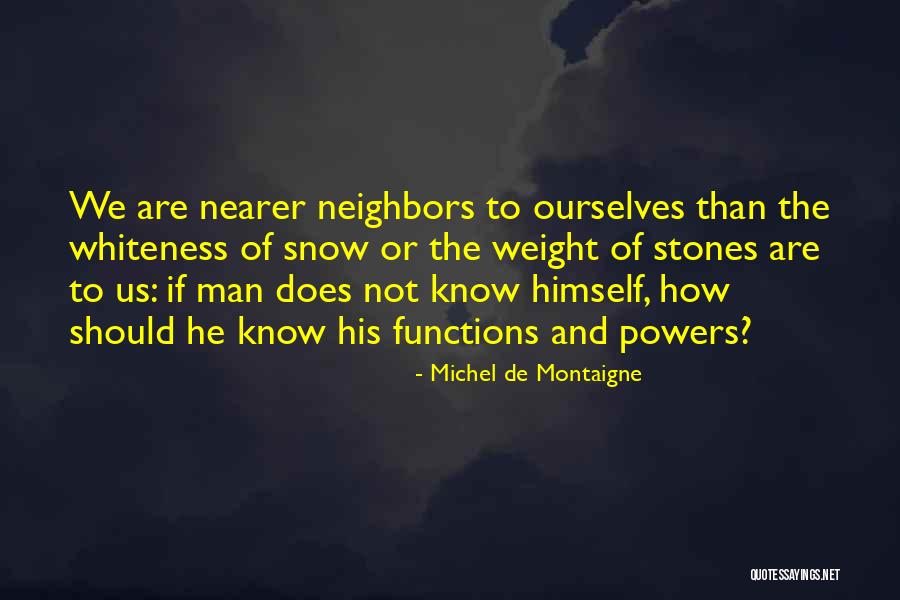 Whiteness Quotes By Michel De Montaigne