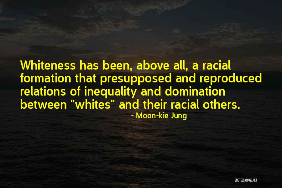 Whiteness Quotes By Moon-kie Jung