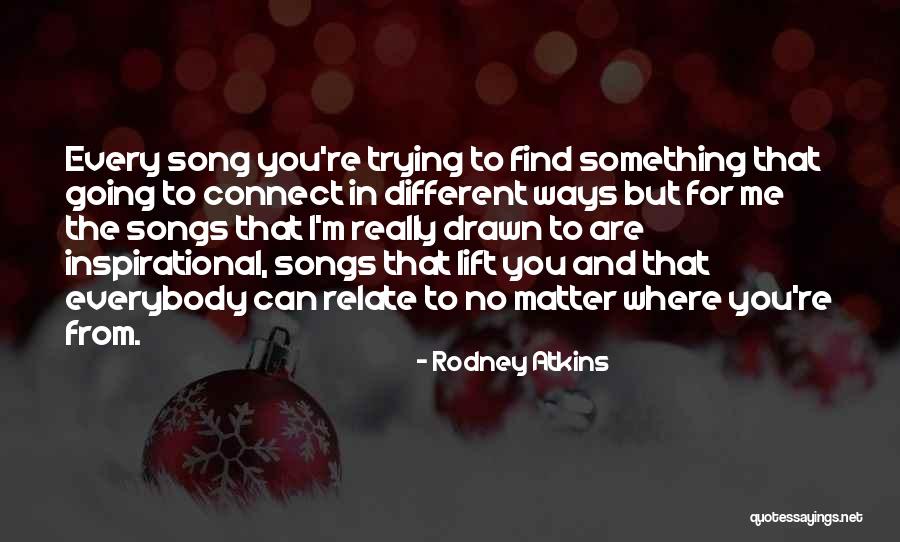 Whiteout Wings Quotes By Rodney Atkins