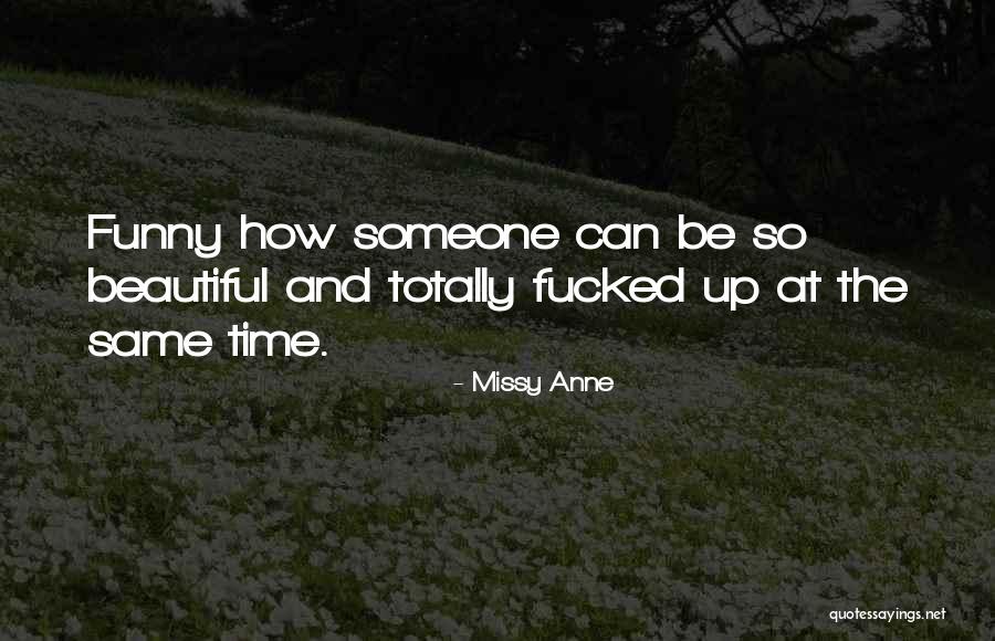 Whitest Kids You Know Quotes By Missy Anne Whitest Kids You Know Quotes By Missy Anne