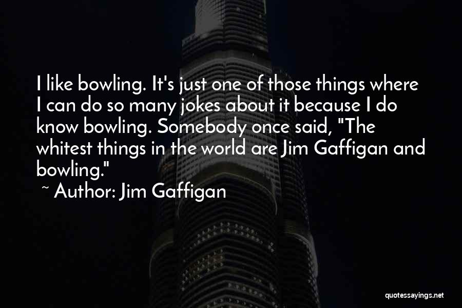 Whitest Quotes By Jim Gaffigan