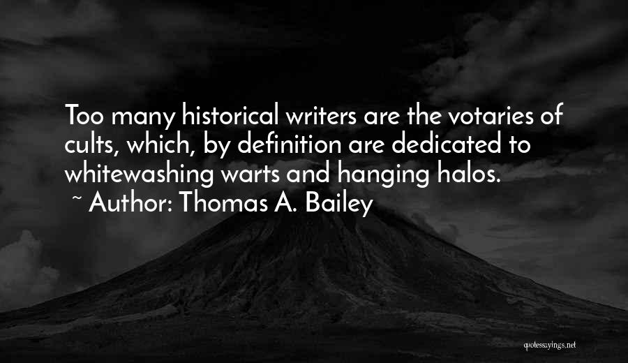 Whitewashing Quotes By Thomas A. Bailey