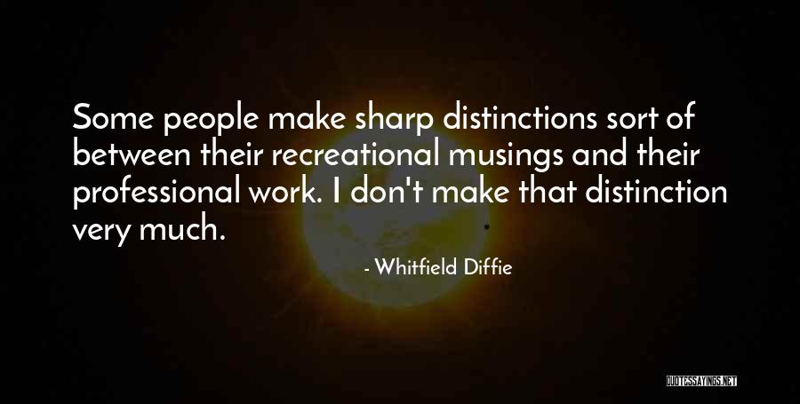 Whitfield Diffie Quotes 200255 Whitfield Diffie Quotes 200255
