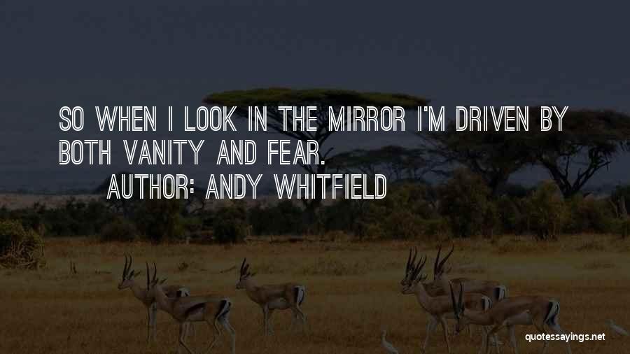 Whitfield Quotes By Andy Whitfield