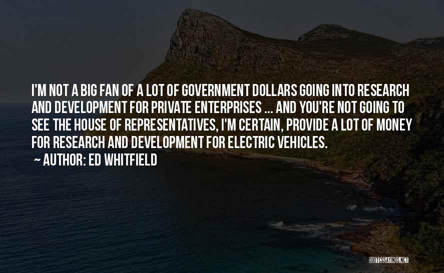 Whitfield Quotes By Ed Whitfield