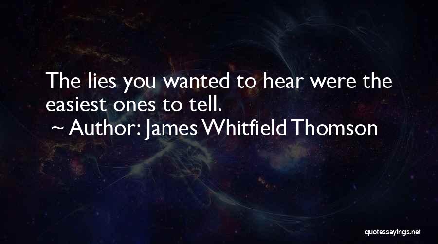 Whitfield Quotes By James Whitfield Thomson
