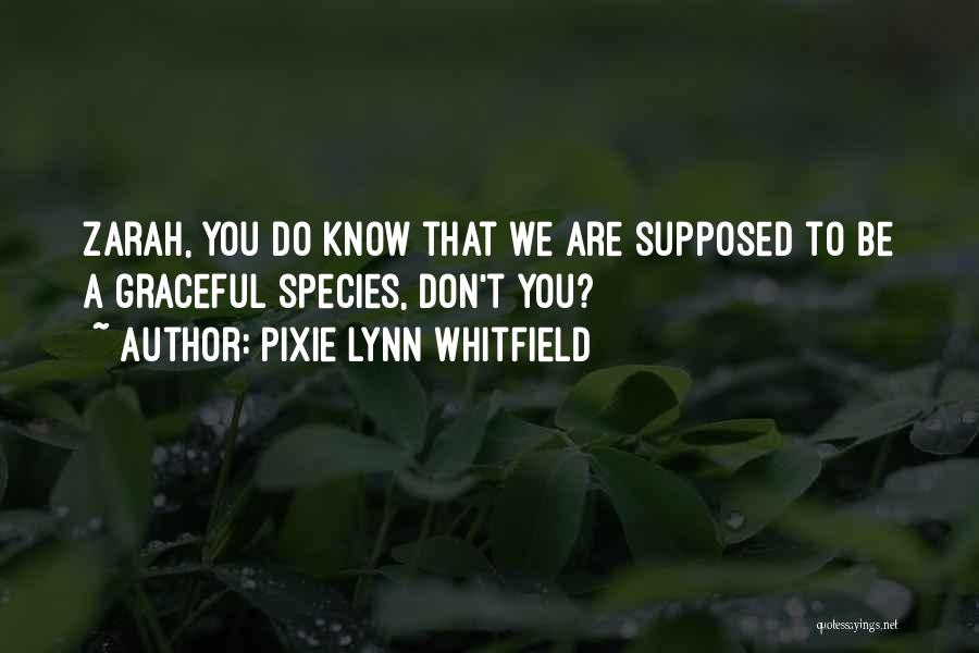Whitfield Quotes By Pixie Lynn Whitfield