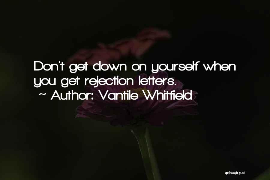 Whitfield Quotes By Vantile Whitfield