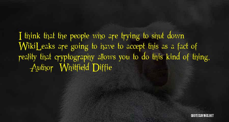 Whitfield Quotes By Whitfield Diffie