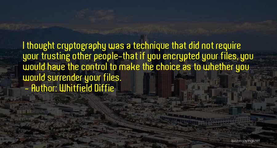 Whitfield Quotes By Whitfield Diffie
