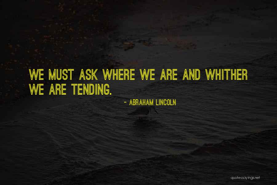 Whither Quotes By Abraham Lincoln Whither Quotes By Abraham Lincoln