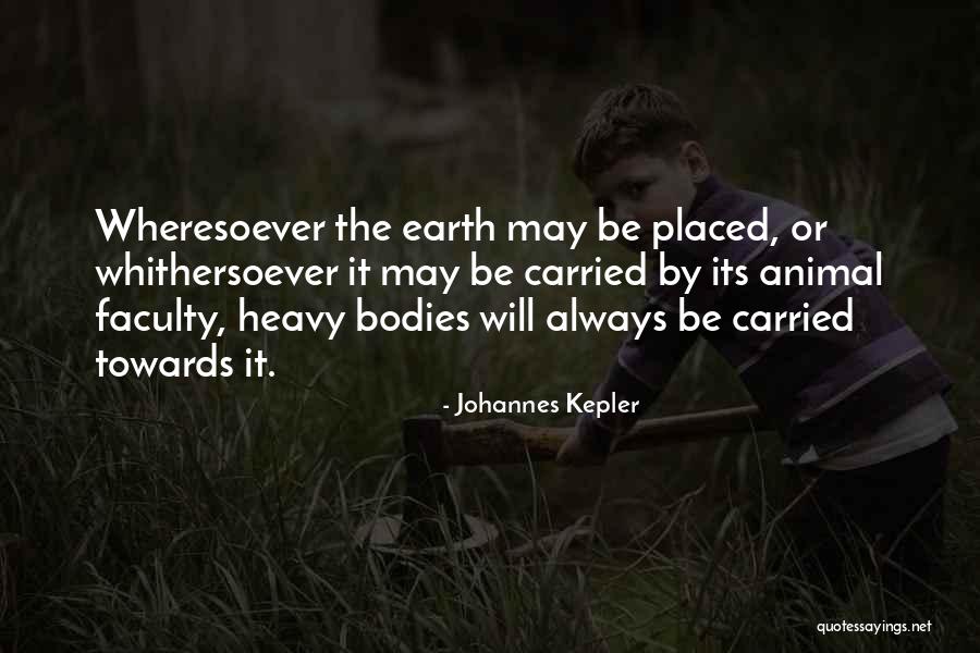 Whithersoever Quotes By Johannes Kepler Whithersoever Quotes By Johannes Kepler