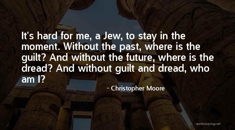 Whithersoever Thou Goest Quotes By Christopher Moore Whithersoever Thou Goest Quotes By Christopher Moore