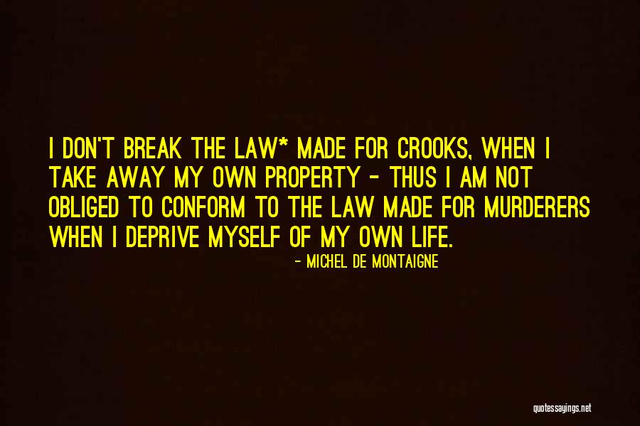 Whithersoever Thou Goest Quotes By Michel De Montaigne Whithersoever Thou Goest Quotes By Michel De Montaigne