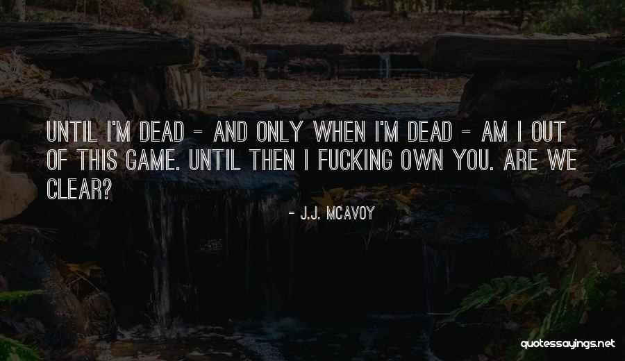 Whitleigh Green Quotes By J.J. McAvoy Whitleigh Green Quotes By J.J. McAvoy