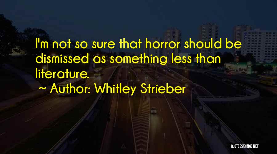 Whitley Strieber Quotes 569346