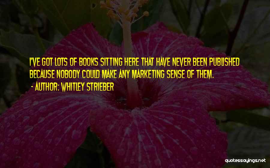 Whitley Strieber Quotes 653702