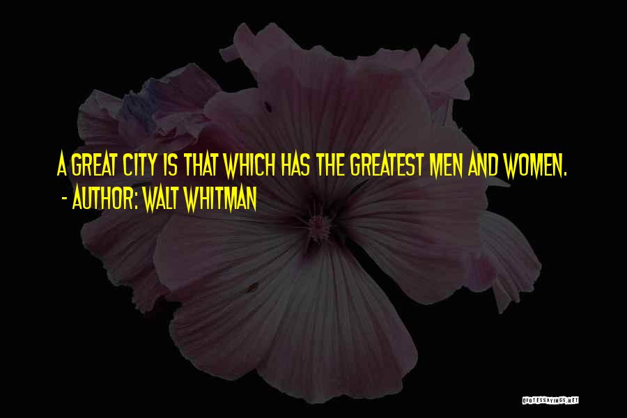 Whitman Walt Quotes By Walt Whitman