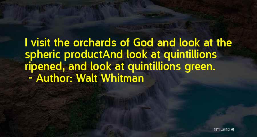 Whitman Walt Quotes By Walt Whitman