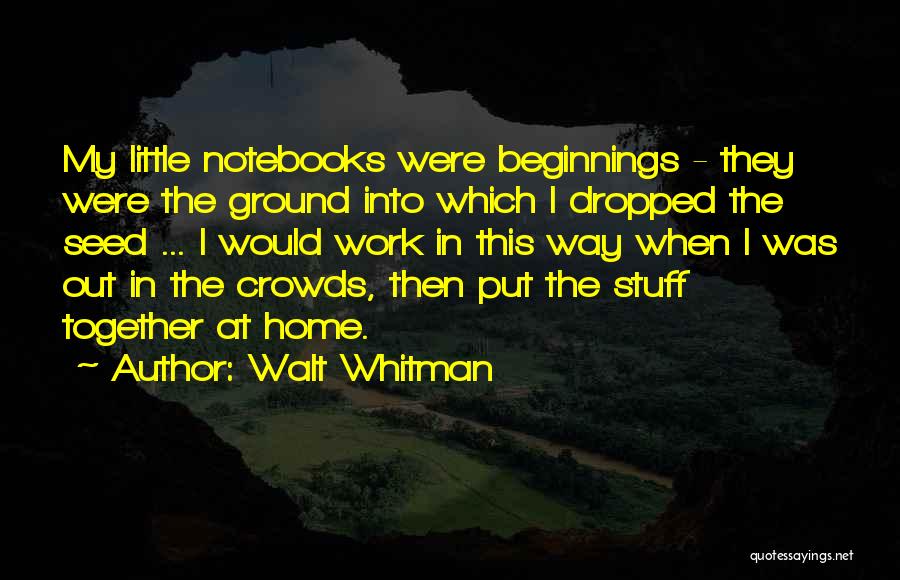 Whitman Walt Quotes By Walt Whitman