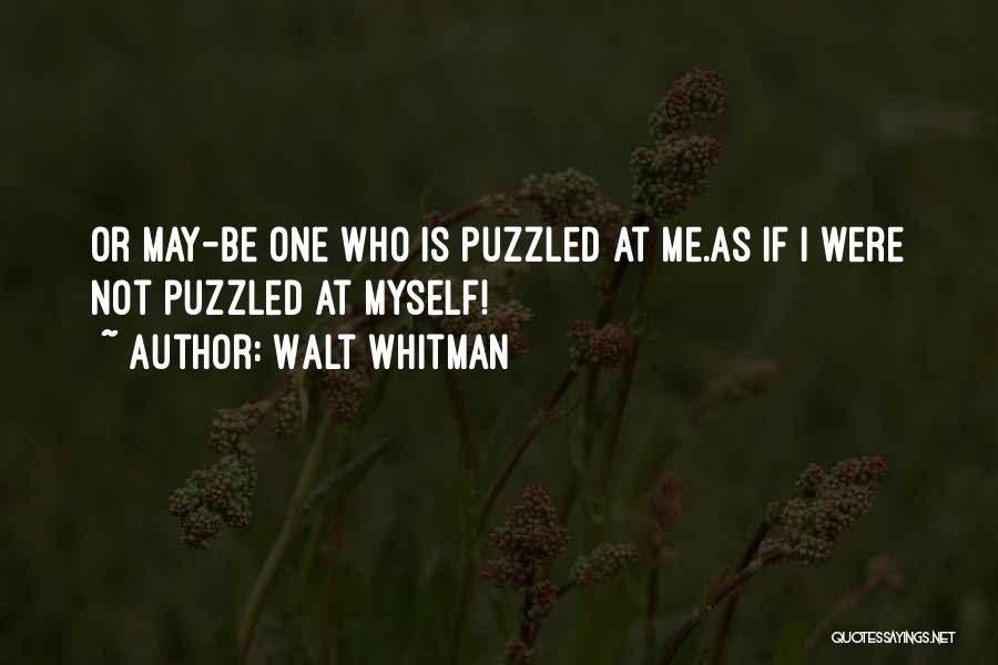 Whitman Walt Quotes By Walt Whitman