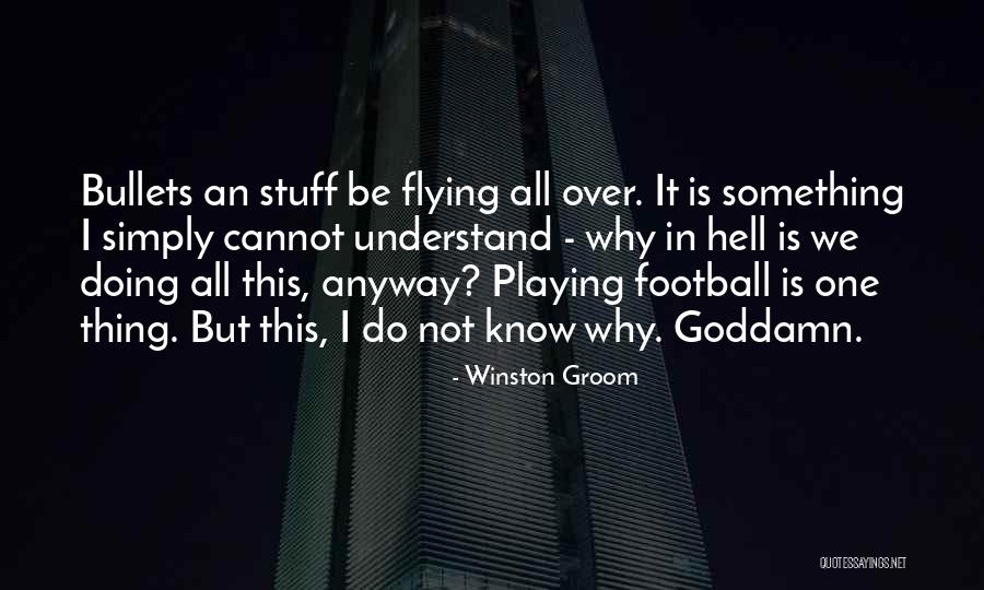 Whitmill Apartments Quotes By Winston Groom Whitmill Apartments Quotes By Winston Groom