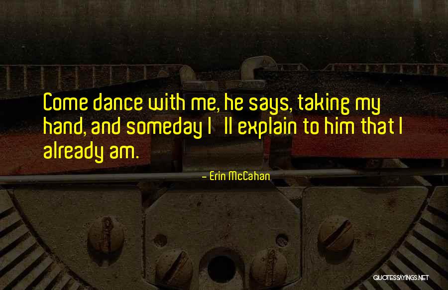 Whitmill Leigh Quotes By Erin McCahan