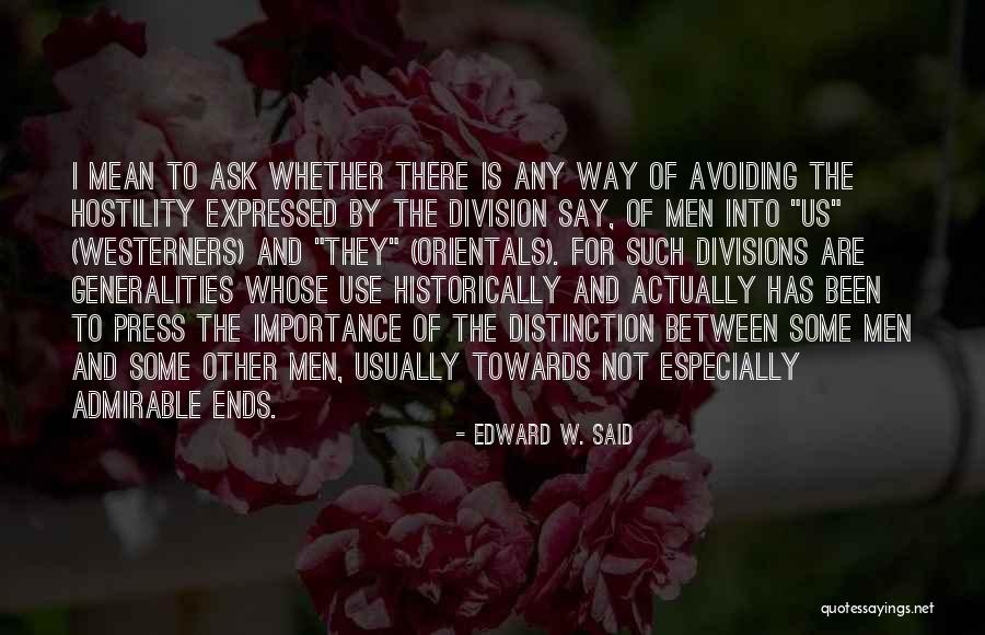 Whitness Quotes By Edward W. Said Whitness Quotes By Edward W. Said
