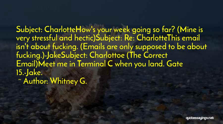 Whitney G. Quotes 1622329