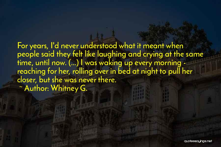Whitney G. Quotes 690623
