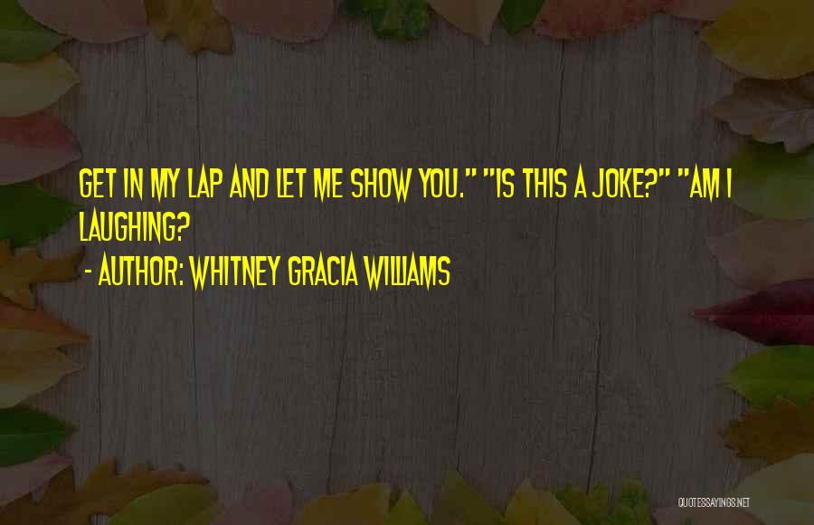 Whitney Gracia Williams Quotes 1195857