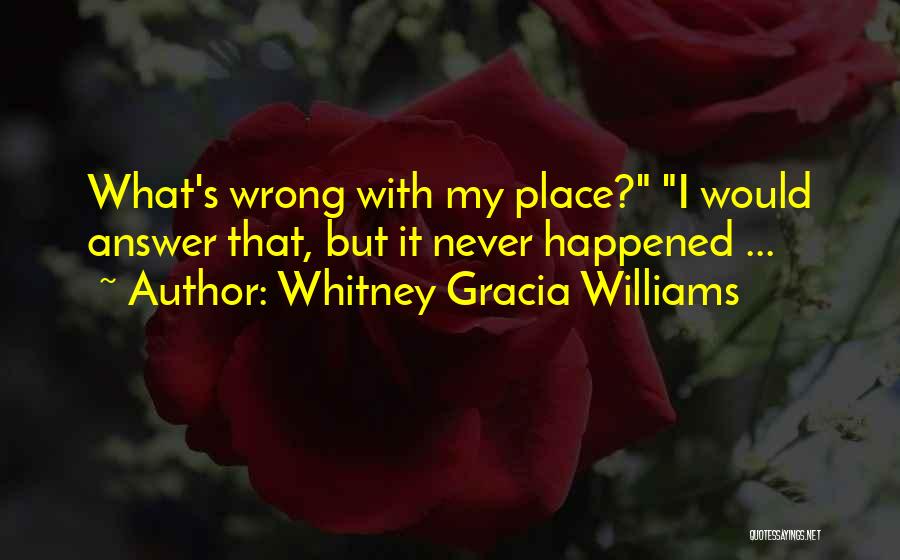 Whitney Gracia Williams Quotes 1766857