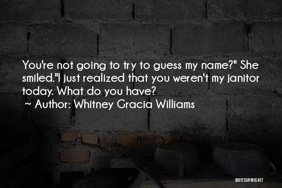 Whitney Gracia Williams Quotes 1784522