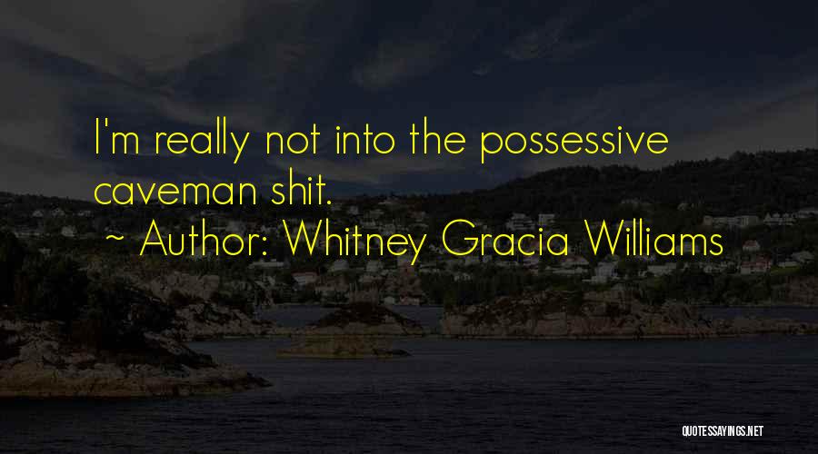 Whitney Gracia Williams Quotes 462135