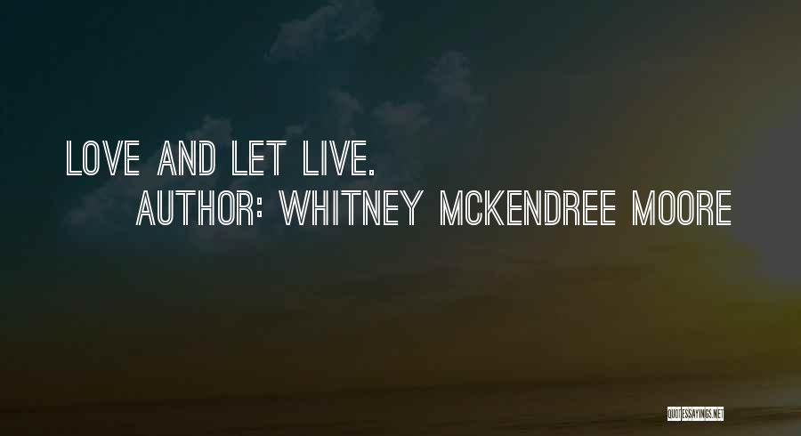 Whitney McKendree Moore Quotes 559953