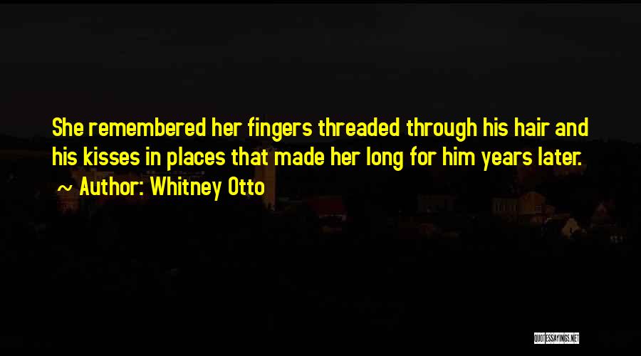 Whitney Otto Quotes 445918