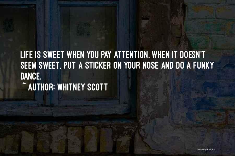 Whitney Scott Quotes 1870121