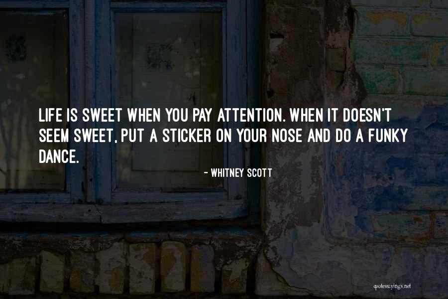 Whitney Scott Quotes 1870121