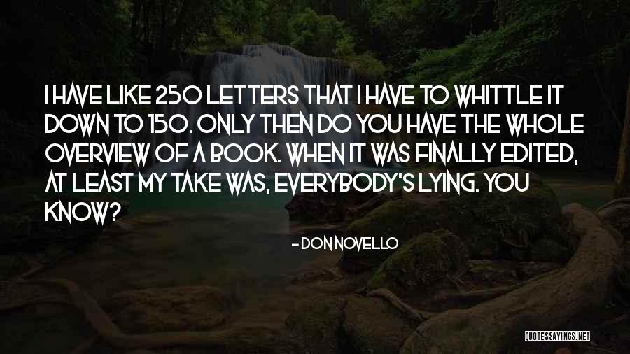 Whittle Down Quotes By Don Novello Whittle Down Quotes By Don Novello