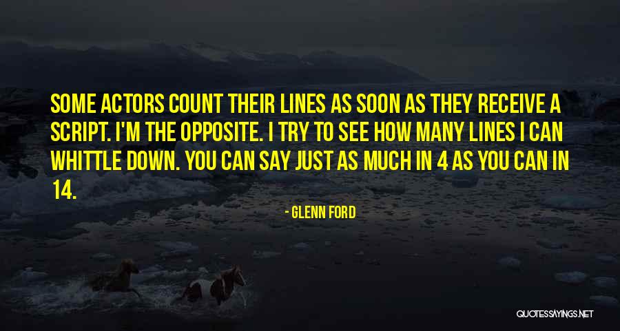 Whittle Down Quotes By Glenn Ford Whittle Down Quotes By Glenn Ford