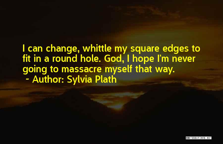Whittle Quotes By Sylvia Plath