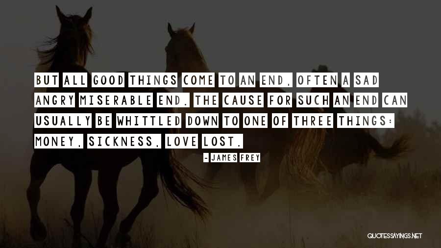 Whittled Down Quotes By James Frey Whittled Down Quotes By James Frey