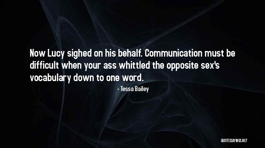 Whittled Down Quotes By Tessa Bailey Whittled Down Quotes By Tessa Bailey