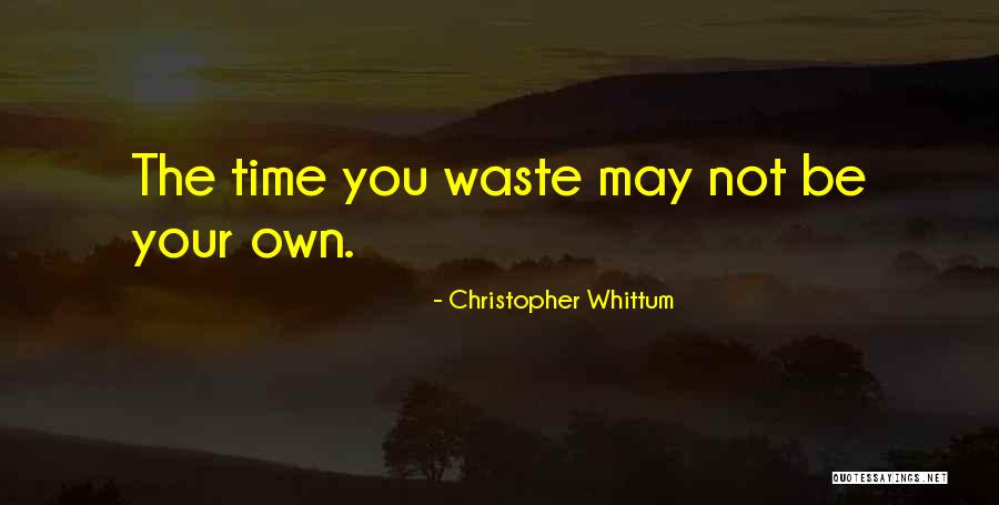 Whittum Quotes By Christopher Whittum Whittum Quotes By Christopher Whittum